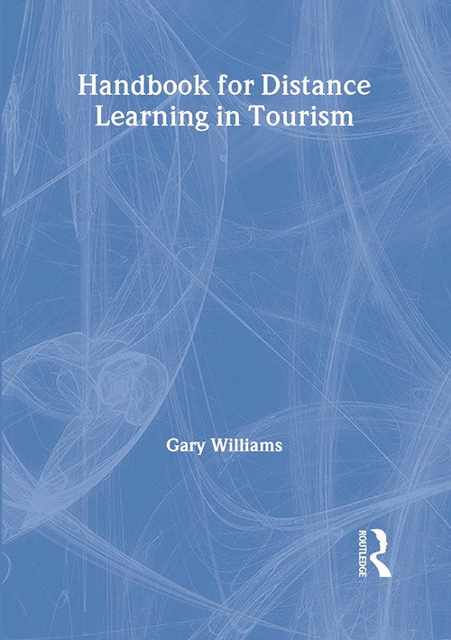Handbook for Distance Learning in Tourism - 9780789018601 by Gary Williams, 9780789018601