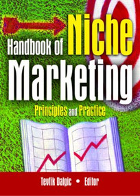 Handbook of Niche Marketing (Principles and Practice) - 9780789023308 by Art Weinstein, 9780789023308