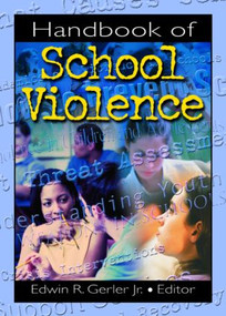 Handbook of School Violence - 9780789016249 by Edwin R Gerler, Jr, 9780789016249