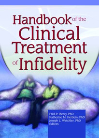 Handbook of the Clinical Treatment of Infidelity - 9780789029959 by Katherine Milewski Hertlein, Fred P Piercy, Joseph L. Wetchler, 9780789029959