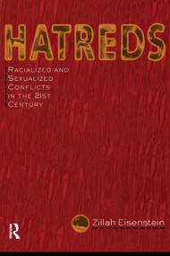 Hatreds (Racialized and Sexualized Conflicts in the 21st Century) by Zillah Eisenstein, 9780415912211