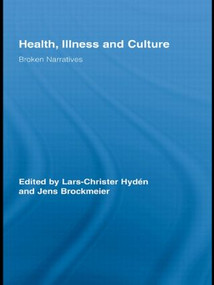 Health, Illness and Culture (Broken Narratives) - 9780415898003 by Lars-Christer Hydén, Jens Brockmeier, 9780415898003