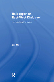 Heidegger on East-West Dialogue (Anticipating the Event) - 9780415872140 by Lin Ma, 9780415872140