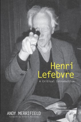 Henri Lefebvre (A Critical Introduction) by Andrew Merrifield, 9780415952088