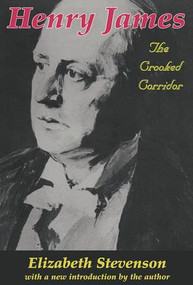 Henry James (The Crooked Corridor) - 9780765806949 by Elizabeth Stevenson, 9780765806949