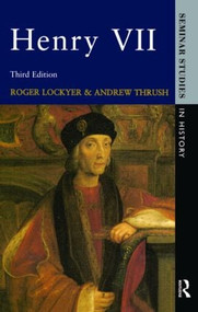 Henry VII - 9780582209121 by Roger Lockyer, Andrew Thrush, 9780582209121