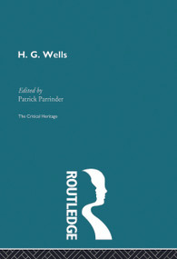 H.G. Wells by Patrick Parrinder, 9780415852050