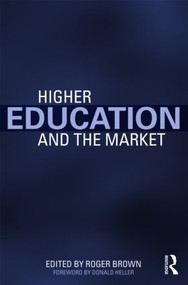 Higher Education and the Market - 9780415991698 by Roger Brown, 9780415991698