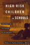 High-Risk Children In Schools (Constructing Sustaining Relationships) by Robert Pianta, Daniel Walsh, 9780415916226
