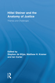 Hillel Steiner and the Anatomy of Justice (Themes and Challenges) - 9780415754361 by Stephen De Wijze, Matthew H. Kramer, Ian Carter, 9780415754361