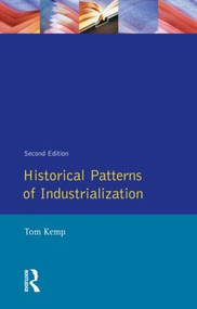 Historical Patterns of Industrialization - 9780582095472 by Tom Kemp, 9780582095472