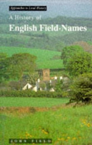 A History of English Field Names - 9780582081581 by John Field, 9780582081581