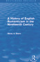 A History of English Romanticism in the Nineteenth Century (Routledge Revivals) by Henry A. Beers, 9780415749756