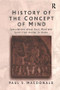 History of the Concept of Mind (Volume 1: Speculations About Soul, Mind and Spirit from Homer to Hume) by Paul S. Macdonald, 9780754613657