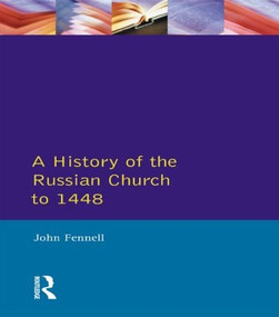 A History of the Russian Church to 1488 - 9780582080676 by John L. Fennell, 9780582080676