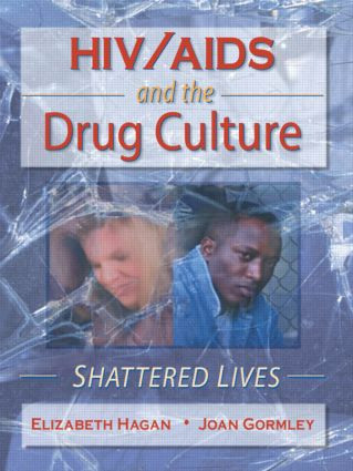 HIV/AIDS and the Drug Culture (Shattered Lives) - 9780789005540 by Joan Gormley, Elizabeth Hagan, 9780789005540