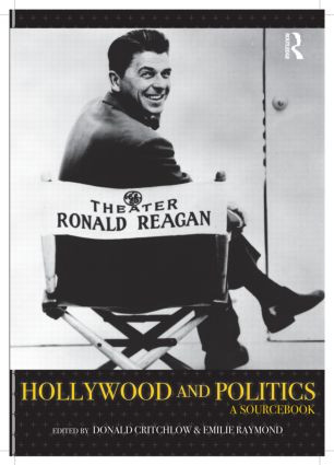 Hollywood and Politics (A Sourcebook) - 9780415965361 by Donald T. Critchlow, Emilie Raymond, 9780415965361