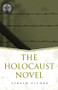 The Holocaust Novel - 9780415967976 by Efraim Sicher, 9780415967976