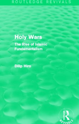 Holy Wars (Routledge Revivals) (The Rise of Islamic Fundamentalism) - 9780415835015 by Dilip Hiro, 9780415835015