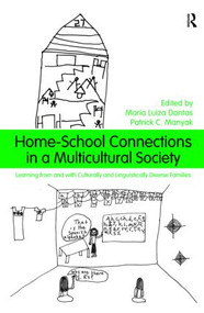Home-School Connections in a Multicultural Society (Learning From and With Culturally and Linguistically Diverse Families) - 9780415997577 by Maria Luiza Dantas, Patrick C. Manyak, 9780415997577