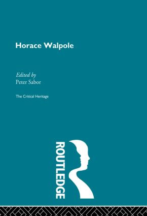 Horace Walpole (The Critical Heritage) by Peter Sabor, 9780415867856