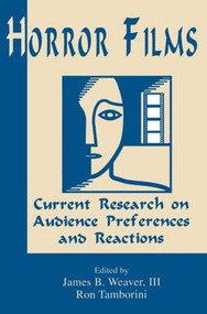 Horror Films (Current Research on Audience Preferences and Reactions) - 9780805811742 by James B. Weaver, Ron Tamborini, 9780805811742