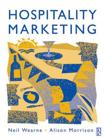 Hospitality Marketing by Neil Wearne, Alison Morrison, 9780750626880