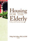 Housing for the Elderly (Policy and Practice Issues) by Philip McCallion, 9780789034496