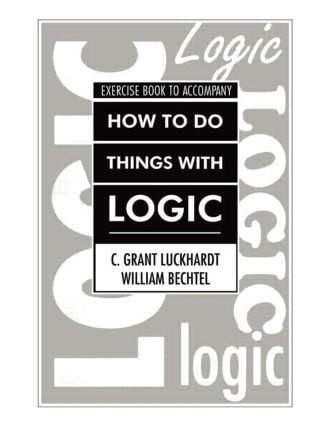 How To Do Things With Logic Workbook (Workbook with Exercises) by C. Grant Luckhardt, 9780805800777