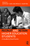 How to Recruit and Retain Higher Education Students (A Handbook of Good Practice) by Tony Cook, Brian S. Rushton, 9780415990899