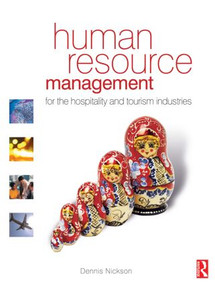 Human Resource Management for the Hospitality and Tourism Industries - 9780750665728 by Dennis Nickson, 9780750665728