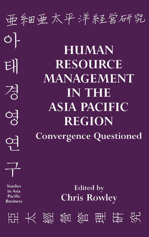 Human Resource Management in the Asia-Pacific Region (Convergence Revisited) by Chris Rowley, 9780714644073
