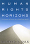 Human Rights Horizons (The Pursuit of Justice in a Globalizing World) by Richard A. Falk, 9780415925136