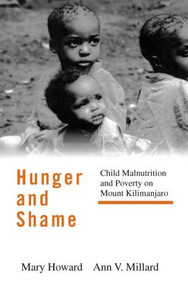 Hunger and Shame (Child Malnutrition and Poverty on Mount Kilimanjaro) - 9780415916141 by Mary Howard, Ann V. Millard, 9780415916141