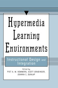 Hypermedia Learning Environments (Instructional Design and Integration) - 9780805818291 by Piet A.M. Kommers, Scott Grabinger, Joanna C. Dunlap, 9780805818291