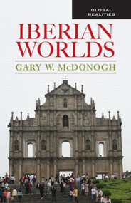 Iberian Worlds - 9780415947725 by Gary McDonogh, 9780415947725