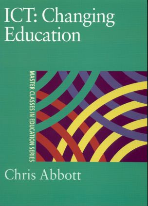 ICT: Changing Education by Chris Abbott, 9780750709507