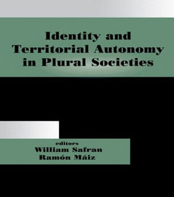 Identity and Territorial Autonomy in Plural Societies - 9780714680835 by Ramón Máiz, Safran William, 9780714680835