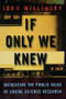 If Only We Knew (Increasing The Public Value of Social Science Research) by John Willinsky, 9780415926522