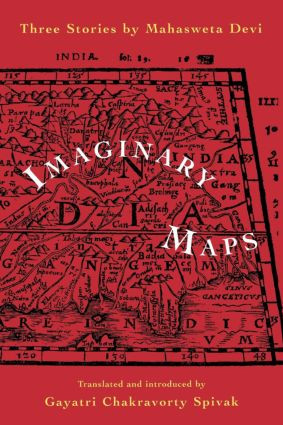 Imaginary Maps by Mahasweta Devi, Gayatri Spivak, 9780415904636