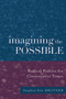 Imagining the Possible (Radical Politics for Conservative Times) by Stephen Eric Bronner, 9780415932615