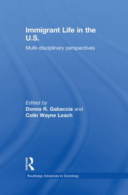 Immigrant Life in the US (Multi-disciplinary Perspectives) - 9780415859929 by Donna R. Gabaccia, Colin Wayne Leach, 9780415859929