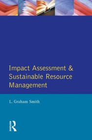 Impact Assessment and Sustainable Resource Management by L.Graham Smith, 9780582046535