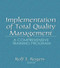 Implementation of Total Quality Management (A Comprehensive Training Program) - 9780789002099 by Erdener Kaynak, Rolf E Rogers, 9780789002099