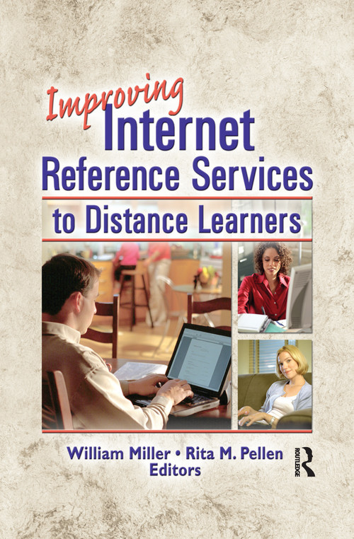 Improving Internet Reference Services to Distance Learners - 9780789027184 by Rita Pellen, William Miller, 9780789027184
