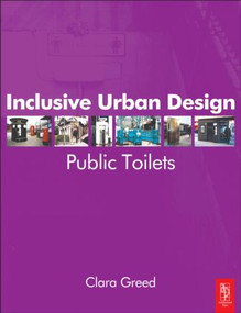 Inclusive Urban Design: Public Toilets - 9780750653855 by Clara Greed, 9780750653855