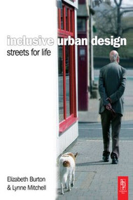 Inclusive Urban Design: Streets For Life - 9780750664585 by Elizabeth Burton, Lynne Mitchell, 9780750664585