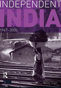 Independent India, 1947-2000 - 9780582414945 by Wendy Singer, 9780582414945