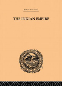 The Indian Empire (Its People, History and Products) - 9780415865715 by W.W. Hunter, 9780415865715