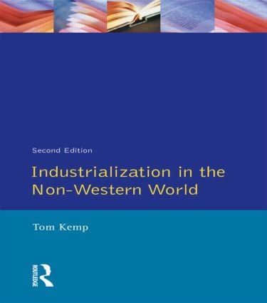 Industrialisation in the Non-Western World by Tom Kemp, 9780582021822